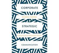 Strategic Corporate Communication - Richard Stanton - Bloomsbury Publishing PLC - Livre en Anglais - Paperback Richard StantonRichard Stanton (Auteur)