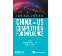 Strategic Currents: China And Us Competition For Influence