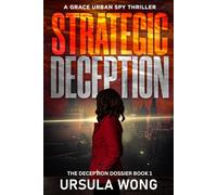 Strategic Deception: A Grace Urban Spy Thriller