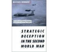 Strategic Deception in the Second World War Michael Howard (Auteur)