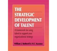 Strategic Development Of Talent William J. Rothwell (Auteur)
