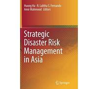 Strategic Disaster Risk Management In Asia