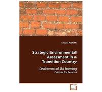 Strategic Environmental Assessment In A Transition Country: Development Of Sea Screening Criteria For Belarus