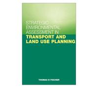 Strategic Environmental Assessment In Transport And Land Use Planning