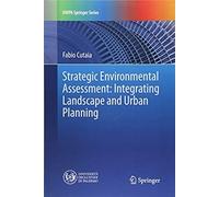 Strategic Environmental Assessment: Integrating Landscape And Urban Planning