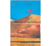 Strategic Foreign Assistance, HOOVER INSTITUTION PRESS PUBLICATION A. Lawrence Chickering, Emily Vargas-baron, Isobel Coleman, P. Edward Haley (Auteur)