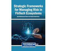 Strategic Frameworks for Managing Risk in Fintech Ecosystems