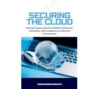 Strategic Frameworks for Scalable Architecture, Automation, and Compliance in Enterprise Environments