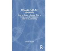 Strategic FUEL for Nonprofits - Charles Moore - Taylor amp Francis Ltd - Livre en Anglais - Hardback Charles MooreCharles Moore (Auteur)