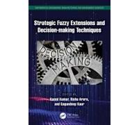 Strategic Fuzzy Extensions And Decision-Making Techniques