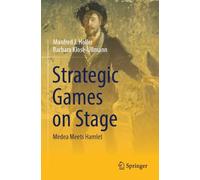 Strategic Games on Stage: Medea Meets Hamlet