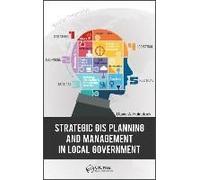 Strategic Gis Planning And Management In Local Government
