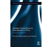 Strategic Human Resource Management In China: A Multiple Perspective (Routledge Frontiers Of Business Management)