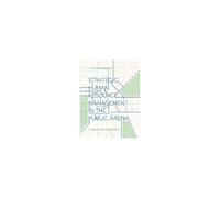 Strategic Human Resource Management In The Public Arena