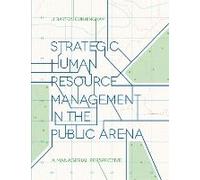 Strategic Human Resource Management In The Public Arena