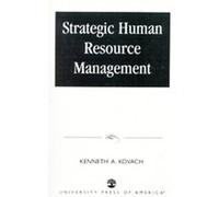 Strategic Human Resource Management Kenneth A. Kovach (Auteur)