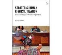 Strategic Human Rights Litigation: Understanding and Maximising Impact - [Version Originale] Inconnu (Auteur)