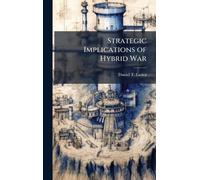 Strategic Implications of Hybrid War