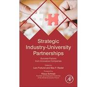 Strategic Industry-University Partnerships: Success-Factors from Innovative Companies - [Version Originale] Inconnu (Auteur)