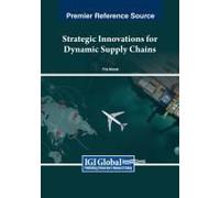 Strategic Innovations For Dynamic Supply Chains