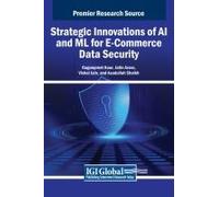 Strategic Innovations Of Ai And Ml For E-Commerce Data Security