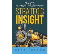 Strategic Insight: 3 Keys to Translate Strategy into Action