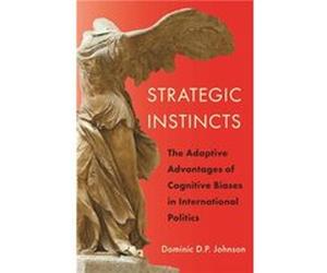 Strategic Instincts Dominic D. P. Johnson (Auteur)