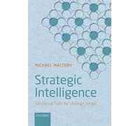 Strategic Intelligence – Conceptual Tools for Leading Change