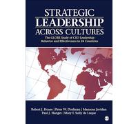 Strategic Leadership Across Cultures: GLOBE Study of CEO Leadership Behavior and Effectiveness in 24 Countries