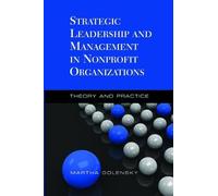 Strategic Leadership and Management in Nonprofit Organizations by Martha Golensky (2010-09-13)