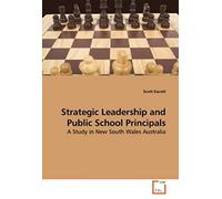 Strategic Leadership And Public School Principals: A Study In New South Wales Australia