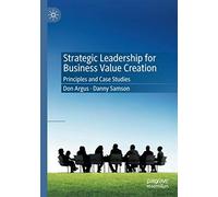 Strategic Leadership For Business Value Creation