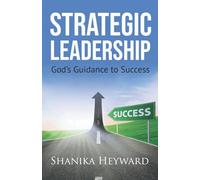Strategic Leadership: God's Guide to Success