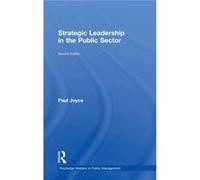 Strategic Leadership in the Public Sector by Joyce & Paul Birmingham City University & UK Joyce Paul Birmingham City University UK (Auteur)