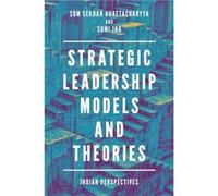 Strategic Leadership Models and Theories by Jha & Sumi National Institute of Industrial Engineering & India Inconnu (Auteur)