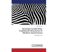 Strategic Leadership: Traditional Structures in Modern Governance