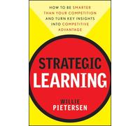 Strategic Learning: How to be Smarter Than Your Competition - and Turn Key