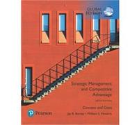 Strategic Management And Competitive Advantage: Concepts And Cases, Global Edition