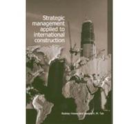Strategic Management Applied To International Construction