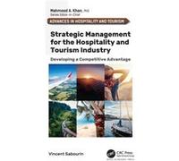 Strategic Management for the Hospitality and Tourism Industry by Vincent Sabourin Vincent Sabourin (Auteur)