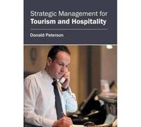 Strategic Management for Tourism and Hospitality - [Version Originale] Donald Peterson (Auteur)