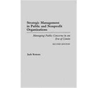 Strategic Management in Public and Nonprofit Organizations Jack Koteen (Auteur)