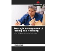 Strategic management of leasing and financing