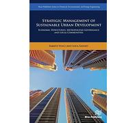 Strategic Management Of Sustainable Urban Development Economic Downturns, Metropolitan Governance And Local Communities