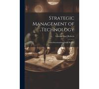 Strategic Management Of Technology: Global Benchmarking (Initial Report)