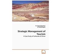 Strategic Management Of Tourism: A Case Study Of Sultanate Of Oman