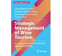 Strategic Management of Wine Tourism: A Journey Between the Old and New World of Wine