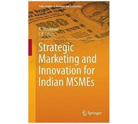 Strategic Marketing And Innovation For Indian Msmes
