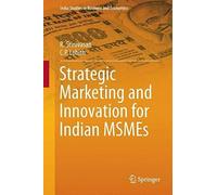 Strategic Marketing And Innovation For Indian Msmes