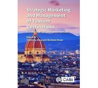 Strategic Marketing and Management of Tourism Destinations: Frontiers, Principles and Practices